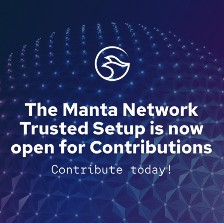 The Manta Network Trusted Setup Is Now Open for Contributions