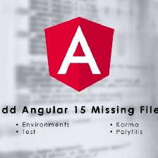 Add Angular 15 Missing Files