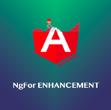 NgFor Enhancement
