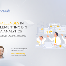 5 Challenges in Implementing Big Data Analytics Based on Our Client’s Experience